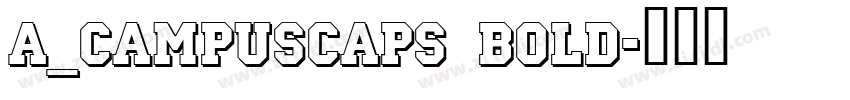 a_CampusCaps Bold字体转换